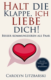 Vorderes Coverbild Halt die Klappe, ich liebe dich