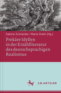 Vorderes Coverbild Prekäre Idyllen in der Erzählliteratur des deutschsprachigen Realismus