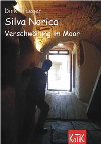 Vorderes Coverbild Silva Norica - Verschwörung im Moor