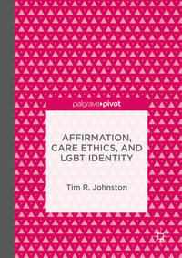Vorderes Coverbild Affirmation, Care Ethics, and LGBT Identity
