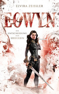 Vorderes Coverbild Eowyn: Die Entscheidung der Kriegerin (Eowyn-Saga II)