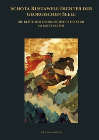 Vorderes Coverbild Schota Rustaweli: Dichter der georgischen Seele