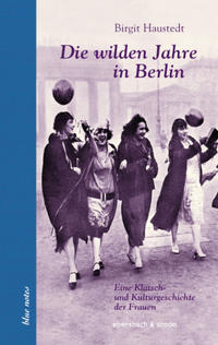 Vorderes Coverbild Die wilden Jahre in Berlin