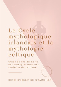 Vorderes Coverbild Le Cycle mythologique irlandais et la mythologie celtique