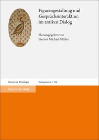 Vorderes Coverbild Figurengestaltung und Gesprächsinteraktion im antiken Dialog