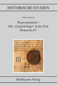 Vorderes Coverbild Reges geminati – Die „Gegenkönige“ in der Zeit Heinrichs IV.