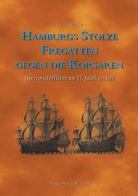 Vorderes Coverbild Hamburgs stolze Fregatten gegen die Korsaren