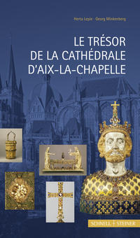 Vorderes Coverbild Le Trésor de la Cathédrale D´Aix-La-Chapelle