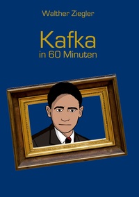 Vorderes Coverbild Kafka in 60 Minuten