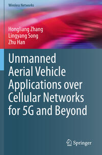 Vorderes Coverbild Unmanned Aerial Vehicle Applications over Cellular Networks for 5G and Beyond