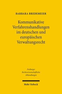 Vorderes Coverbild Kommunikative Verfahrenshandlungen im deutschen und europäischen Verwaltungsrecht