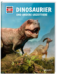 Vorderes Coverbild WAS IST WAS Dinosaurier und andere Urzeittiere