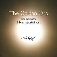 Vorderes Coverbild The Golden Orb. Eine taoistische Heilmeditation mit Gesängen an Kuan Yin