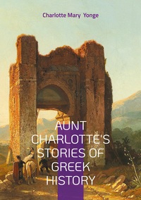 Vorderes Coverbild Aunt Charlotte's Stories of Greek History