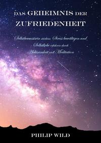 Vorderes Coverbild Das Geheimnis der Zufriedenheit