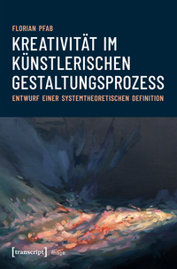 Vorderes Coverbild Kreativität im künstlerischen Gestaltungsprozess
