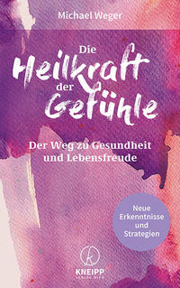 Vorderes Coverbild Die Heilkraft der Gefühle