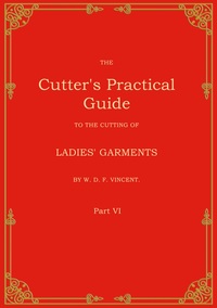 Vorderes Coverbild The Cutter's Practical Guide, Part 6