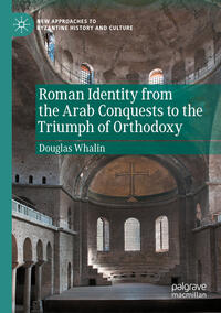 Vorderes Coverbild Roman Identity from the Arab Conquests to the Triumph of Orthodoxy
