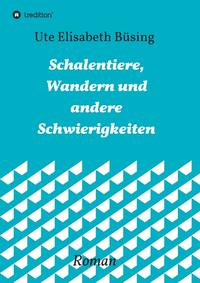 Vorderes Coverbild Schalentiere, Wandern und andere Schwierigkeiten