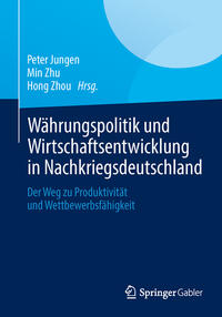 Vorderes Coverbild Währungspolitik und Wirtschaftsentwicklung in Nachkriegsdeutschland