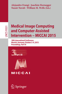 Vorderes Coverbild Medical Image Computing and Computer-Assisted Intervention – MICCAI 2015