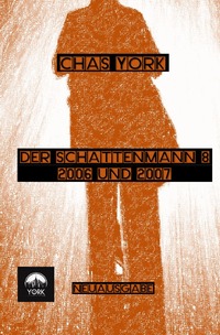 Vorderes Coverbild Der Schattenmann / Chas York - Der Schattenmann 8