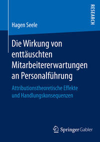 Vorderes Coverbild Die Wirkung von enttäuschten Mitarbeitererwartungen an Personalführung