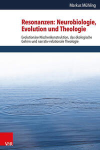Vorderes Coverbild Resonanzen: Neurobiologie, Evolution und Theologie