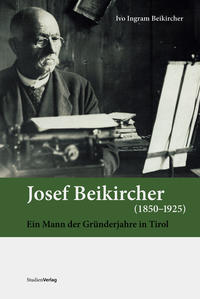 Vorderes Coverbild Josef Beikircher (1850 - 1925)
