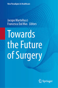 Vorderes Coverbild Towards the Future of Surgery