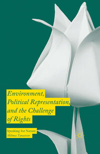 Vorderes Coverbild Environment, Political Representation and the Challenge of Rights