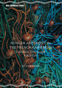 Vorderes Coverbild Hunger and Irony in the French Caribbean