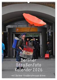 Vorderes Coverbild Berliner Straßenfoto Kalender 2026 (Wandkalender 2026 DIN A2 hoch), CALVENDO Monatskalender