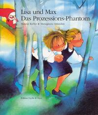 Vorderes Coverbild Lisa und Max. Das liechtensteinische Bilderbuch / Lisa und Max. Das Prozessions-Phantom