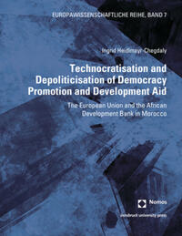 Vorderes Coverbild Technocratisation and Depoliticisation of Democracy Promotion and Development Aid