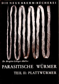 Vorderes Coverbild Die parasitischen Würmer, Teil 2 : Plattwürmer