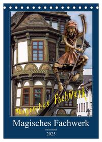 Vorderes Coverbild Magisches Fachwerk (Tischkalender 2025 DIN A5 hoch), CALVENDO Monatskalender