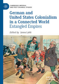 Vorderes Coverbild German and United States Colonialism in a Connected World