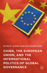 Vorderes Coverbild China, the European Union, and the International Politics of Global Governance