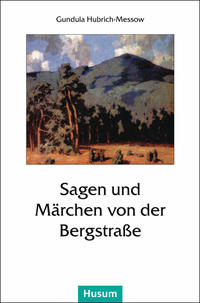 Vorderes Coverbild Sagen und Märchen von der Bergstraße
