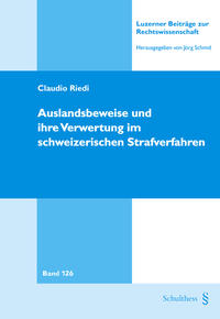 Vorderes Coverbild Auslandsbeweise und ihre Verwertung im schweizerischen Strafverfahren