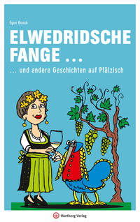 Vorderes Coverbild Elwedritsche fange … und andere Geschichten auf Pfälzisch