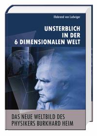 Vorderes Coverbild Das neue Weltbild des Physikers Burkhard Heim