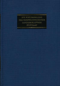 Vorderes Coverbild Die Bibelsammlung der Württembergischen Landesbibliothek Stuttgart / Abteilung I: Polyglotte Bibeldrucke und Drucke in den Grundsprachen. Band 4,1-3: Lateinische Bibeldrucke.