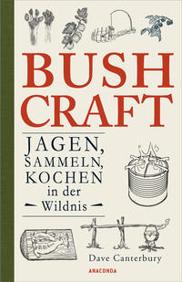 Vorderes Coverbild Bushcraft. Jagen, Sammeln, Kochen in der Wildnis