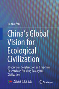 Vorderes Coverbild China‘s Global Vision for Ecological Civilization