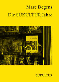 Vorderes Coverbild Die SUKULTUR Jahre