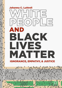 Vorderes Coverbild White People and Black Lives Matter