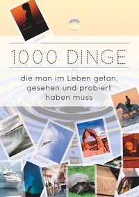 Vorderes Coverbild 1000 Dinge die man im Leben getan, gesehen und probiert haben muss